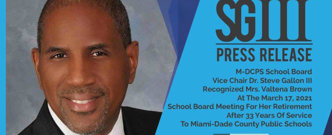 M-DCPS SCHOOL BOARD PRESS RELEASE FROM THE OFFICE OF DR. STEVE GALLON III