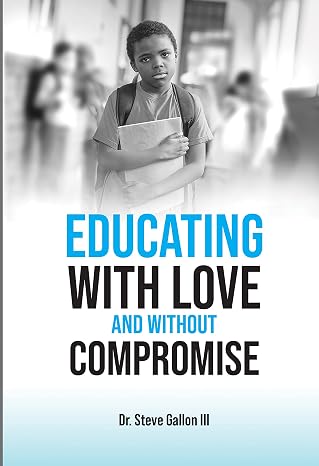 Educating With Love and Without Compromise